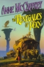 The Renegades of Pern: (#7) (The…