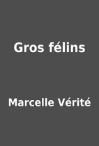 Gros félins by Marcelle Vérité