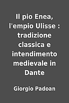 Il pio Enea, l'empio Ulisse :…