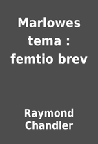 Marlowes tema : femtio brev by Raymond…