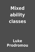 Mixed ability classes by Luke Prodromou