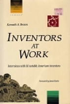 Inventors at Work: Interviews with 16…