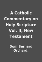 A Catholic Commentary on Holy Scripture Vol.…