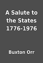 A Salute to the States 1776-1976 by Buxton…