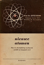 Nieuwe atomen : hoe de atoomsplijting…