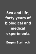 Sex and life; forty years of biological and…