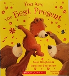 You Are the Best Present by Janet Bingham