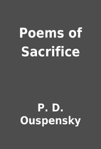 Poems of Sacrifice by P. D. Ouspensky