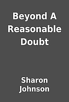 Beyond A Reasonable Doubt by Sharon Johnson