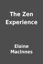 The Zen Experience by Elaine MacInnes
