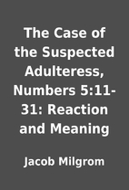 The Case of the Suspected Adulteress,…