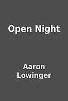 Open Night by Aaron Lowinger