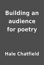 Building an audience for poetry by Hale…