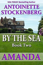 BY THE SEA, Book Two: AMANDA by Antoinette…