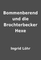 Bommenberend und die Brochterbecker Hexe by…