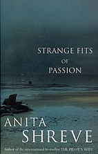 Strange Fits of Passion by Anita Shreve