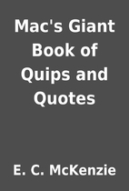 Mac's Giant Book of Quips and Quotes by E.…
