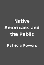 Native Americans and the Public by Patricia…