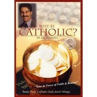 Why Be Catholic? by Dr. Ray Guarendi