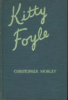 Kitty Foyle by Christopher Morley