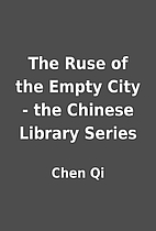 The Ruse of the Empty City - the Chinese…