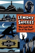 Who Could That Be at This Hour? by Lemony…