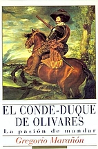 El Conde-Duque de Olivares by Gregorio…
