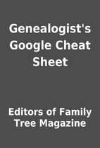Genealogist's Google Cheat Sheet by Editors…