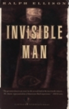 Invisible Man by Ralph Ellison