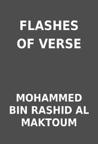 FLASHES OF VERSE by MOHAMMED BIN RASHID AL…