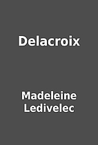 Delacroix by Madeleine Ledivelec