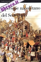Il Presepe Napoletano del Settecento by…