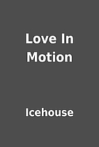Love In Motion by Icehouse