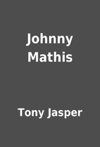 Johnny Mathis by Tony Jasper