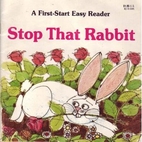 Stop That Rabbit (First-Start Easy Readers)…