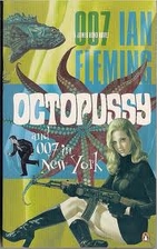 Octopussy and 007 in New York by I Fleming