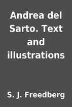 Andrea del Sarto. Text and illustrations by…