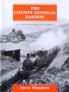 The County Donegal Railway: An Irish Railway…