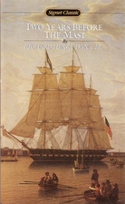 Two Years before the Mast: A Personal…