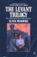 The Levant trilogy by Olivia Manning