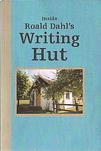 Inside Roald Dahl's Writing Hut by Pat…