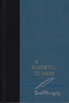 A Farewell To Arms by Ernest Hemingway