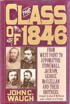 The Class of 1846 by John C. Waugh