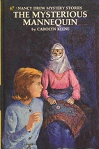 The Mysterious Mannequin by Carolyn Keene