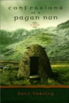 Confessions of a Pagan Nun: A Novel by Kate…