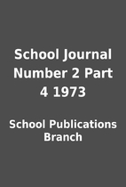 School Journal Number 2 Part 4 1973 by…