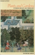 Plants and Gardens in Persian, Mughal, and…