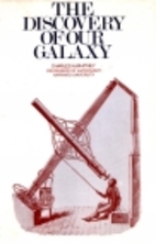 The Discovery of Our Galaxy by Charles Allen…