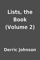 Lists, the Book (Volume 2) by Derric Johnson