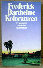 Koloraturen by Frederick Barthelme